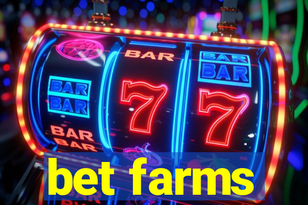 bet farms